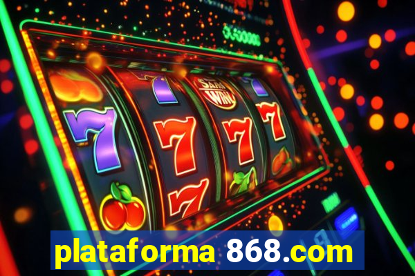 plataforma 868.com